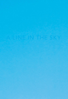 Caleb Cain Marcus: A Line in the Sky 8862086369 Book Cover