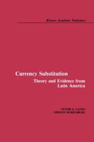 Currency Substitution: Theory and Evidence from Latin America 0898381959 Book Cover