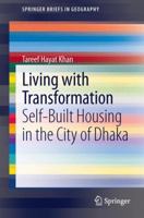 Living with Transformation: Self-Built Housing in the City of Dhaka 331900719X Book Cover