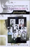 Historical Dictionary of Wittgenstein's Philosophy 1442233087 Book Cover