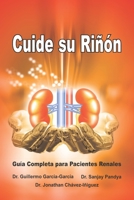 Cuide su Riñón - Guía Completa para Pacientes Renales: Save Your Kidneys B08L21G4S2 Book Cover