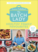 The Batch Lady: Healthy Family Favourites 0008373248 Book Cover