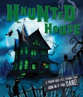 Haunted House: A Touch-And-Feel Spooky Tour 0764166417 Book Cover