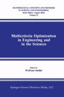 Multicriteria Optimization in Engineering and in the Sciences (Mathematical Concepts and Methods in Science and Engineering) 1489937366 Book Cover