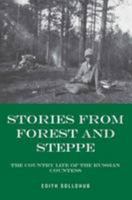 Stories from Forest and Steppe: The Country Life of the Russian Countess 1907605614 Book Cover