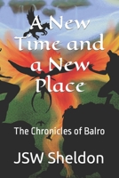 A New Time and a New Place 1090720211 Book Cover