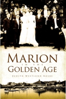 Marion in the Golden Age 1596296348 Book Cover
