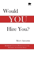 Would You Hire You? 1771801565 Book Cover