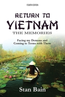 Return to Vietnam, The Memories: Facing my Demons and Coming to Terms With Them B0FRB66J18 Book Cover
