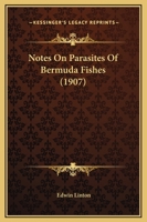 Notes On Parasites Of Bermuda Fishes 1120657342 Book Cover