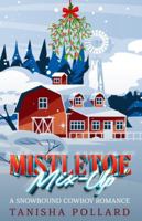 Mistletoe Mix-Up B0G5H5W3LW Book Cover