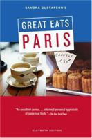 Sandra Gustafson's Great Eats Paris: Eleventh Edition (Sandra Gustafson's Great Eats Paris) 0811840360 Book Cover