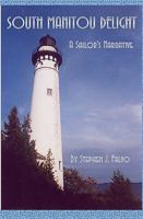 South Manitou Delight: A Sailor's Narrative B0GQ5C1PZZ Book Cover