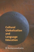 Cultural Globalization and Language Education 030011110X Book Cover