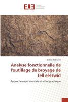 Analyse Fonctionnelle de Loutillage de Broyage de Tell El-Iswid 3639480627 Book Cover