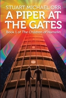 A Piper at the Gates: Book One of The Children of Hamelin 1764088328 Book Cover