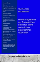 Förderprogramme der Europäischen Union für kleine und mittlere Unternehmen (2024-2027) (German Edition) 3689041198 Book Cover