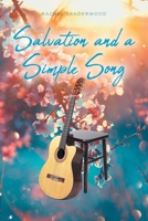 Salvation and a Simple Song B0C3FL6HF5 Book Cover