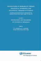 Foundations of Probability Theory, Statistical Inference, and Statistical Theories of Science: Volume II Foundations and Philosophy of Statistical ... Ontario Series in Philosophy of Science, 6b) 9027706182 Book Cover