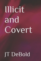 Illicit and Covert B0CQPQ6N14 Book Cover