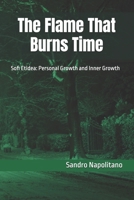 The Flame That Burns Time: Sofi Etidea: Personal Growth and Inner Growth (Sofi and Etidea: Personal Growth, Crecimiento Personal, Crescita Personale, Croissance Personnelle, Persönliche Entwicklung) B0FLCT21TY Book Cover
