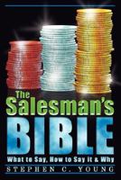 The Salesman's Bible: What to Say, How to Say It & Why 0980883903 Book Cover