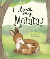 I Love My Mommy 1680525425 Book Cover