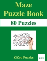 Maze Puzzle Book: 80 Maze Puzzles with Solutions - VOL1 - B08Y4FHSWW Book Cover