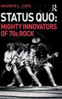 Status Quo: Mighty Innovators of 70s Rock 0367660768 Book Cover