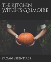 The Kitchen Witch's Grimoire 1797923846 Book Cover