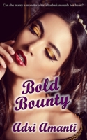 Bold Bounty B0BZ2KLMNX Book Cover