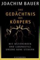 Das Gedächtnis des Körpers. Wie Beziehungen und Lebensstile unsere Gene steuern. 3821839562 Book Cover