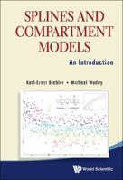 Splines and Compartment Models: An Introduction 9814522228 Book Cover