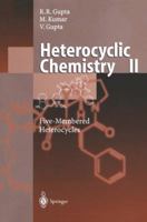 Heterocyclic Chemistry Ii: Five-Membered Heterocycles (HETEROCYCLIC CHEMISTRY) 3642084605 Book Cover