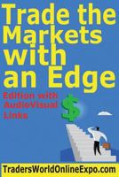 Trade the Markets with an Edge 1500103950 Book Cover