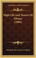 High Life and Towers of Silence 1120292824 Book Cover