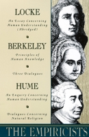 The Empiricists: Locke: Concerning Human Understanding; Berkeley: Principles of Human Knowledge & 3 Dialogues; Hume: Concerning Human Understanding & Concerning Natural Religion 0385096224 Book Cover
