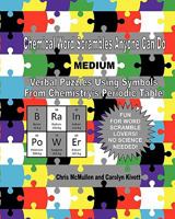 Chemical Word Scrambles Anyone Can Do (Hard): Verbal Puzzles Using Symbols from Chemistry's Periodic Table 1461097142 Book Cover