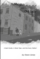 Megan and The Old Lady 1502953587 Book Cover