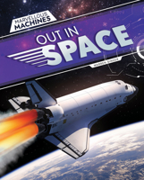 Out in Space (Marvellous Machines) 1761401076 Book Cover