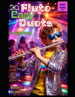 FLUTE DUETS - Very easy 20 duets for Flute: Grade 1,2,3. Book 1. ROCK, LATIN, JAZZ, BLUES, FUNK, HIP HOP B0GHD4BRDB Book Cover