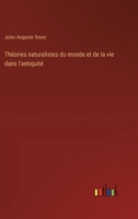 Théories naturalistes du monde et de la vie dans l'antiquité 3385023319 Book Cover