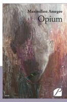 Opium (French Edition) 2754730567 Book Cover