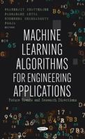 Machine Learning Algorithms for Engineering Applications: Future Trends and Research Directions 1685074499 Book Cover