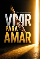 VIVIR PARA AMAR (Spanish Edition) B0H9JKTPKF Book Cover