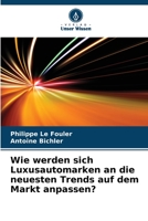 Wie werden sich Luxusautomarken an die neuesten Trends auf dem Markt anpassen? 6204125362 Book Cover