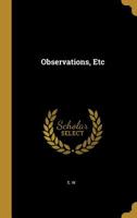 Observations, Etc 1164855174 Book Cover