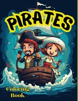Pirates Coloring Book For Kids: Activity for Boys ages, 4-6 4180055333 Book Cover