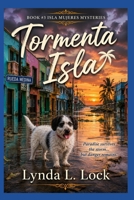 Tormenta Isla: Murder and mayhem on a tiny island in paradise 099362037X Book Cover
