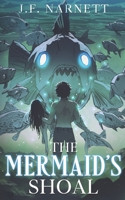 The Mermaid's Shoal: The Forbidden Sea, #1 B0CM1M4T4F Book Cover